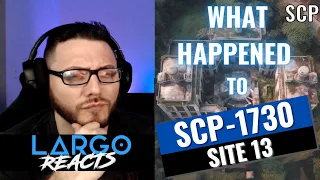 SCP-1730 What happened to site 13? - Largo Reacts