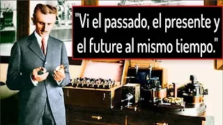 Nikola Tesla y su Viaje en el Tiempo: "Vi el pasado, el presente y el futuro al mismo tiempo."