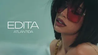 EDITA - ATLANTIDA (OFFICIAL VIDEO)
