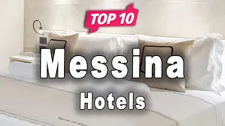 Top 10 Hotels to Visit in Messina, Sicily | Italy - English