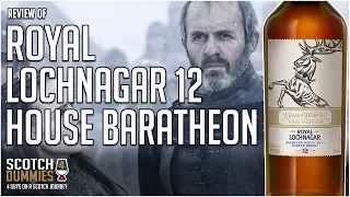 Game Of Thrones ROYAL LOCHNAGAR 12 YEAR   -  Highland Single Malt Scotch Whisky Review #184