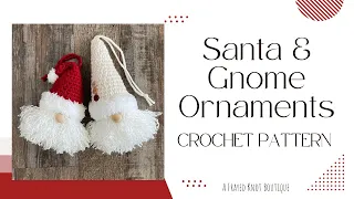 Santa & Gnome Ornaments Crochet Tutorial