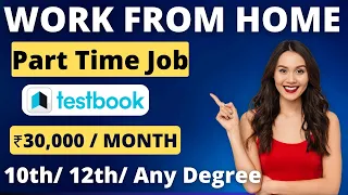 10th Pass Part Time Work from Home |  12th Pass Jobs | Online Work | Latest Jobs @Job4freshers