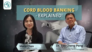 Cord Blood Banking - Explained! | Dr Teo Cheng Peng (Haematologist), StemCord