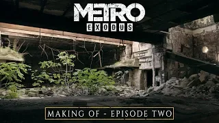 The Making Of Metro Exodus - Episode Two (US)