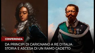 Da principi di Carignano a re d'Italia: storia e ascesa di un ramo cadetto