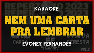 🔴 Kante Karaokê | Evoney Fernandes ( Seu Osmar ) - Nem Uma Carta Pra Lembrar (Diga pra mim) 🎙️