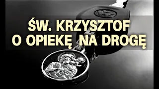 Modlitwa do Św. Krzysztofa o opiekę na drogę