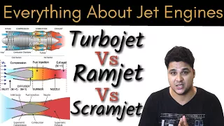 Diffrence Between TurboJet, RamJet And ScramJet, Every Thing About Jet Engines