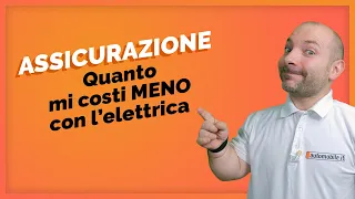 ASSICURAZIONI: vi spiego tutti i VANTAGGI di possedere un'ELETTRICA