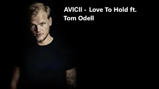 Avicii - Love To Hold ft. Tom Odell