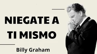 NIEGATE A TI MISMO - Billy Graham 2024