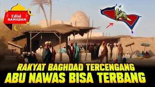 TERBARU LENGKAP CERITA PENGANTAR TIDUR💥 RAKYAT BAGHDAD TERCENGANG MELIHAT ABU NAWAS BISA TERBANG