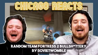 Random Team Fortress 2 Bullshttery by SovietWomble | Actors React