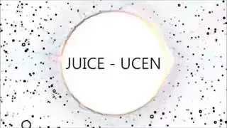 JUICE - UCEN (TEKST)