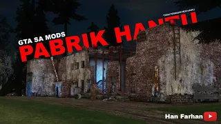 MOD BANGUNAN PABRIK HANTU DI GTA SAN ANDREAS