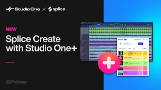 Use AI to Spark New Ideas with Splice Create mode and Studio One+ | PreSonus