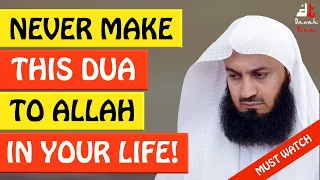 🚨NEVER MAKE THIS DUA TO ALLAH🤔 ᴴᴰ - Mufti Menk