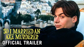 SO I MARRIED AN AXE MURDERER [1993] - Official Trailer