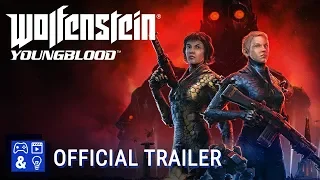 Wolfenstein: Youngblood - Official Launch Gameplay Trailer