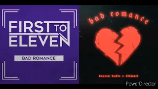 Bad Romance - First to Eleven vs Lauren Babic & Bilmuri Mashup (Tribute to @MixMatch53)