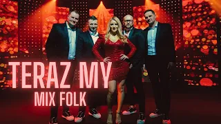 TERAZ MY Sanok - MIX FOLK 2023 /Góraleczka/Siedziała dziewczyna/Janicek/Oddam Ci wszystko/Ciupazecka