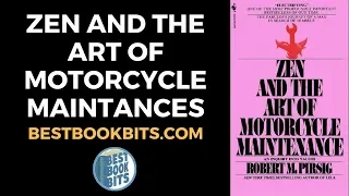 Zen and the Art of Motorcycle Maintenance | Robert M. Pirsig | Book Summary