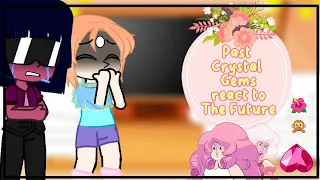 Past Crystal Gems (+Greg) react to The Future || Part 7 || PumpyCat || Original