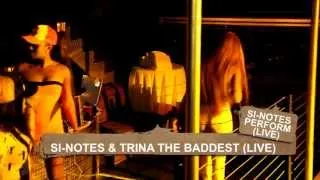 Si-Notes and Trina - The Baddest(Live)