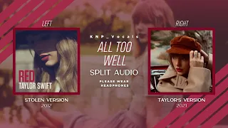 Taylor Swift - All Too Well (Stolen vs Taylor's Version Split Audio)