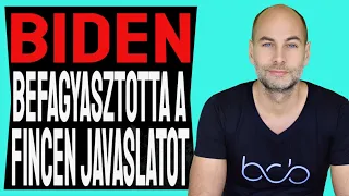 BIDEN BEFAGYASZTOTTA A FINCEN KRIPTO JAVASLATOT [Részletek]