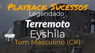 Terremoto | Playback  🎤🎹EYSHILA Tom Masculino C#