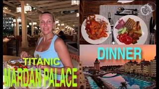 TITANIC MARDAN PALACE / DINNER/ УЖИН