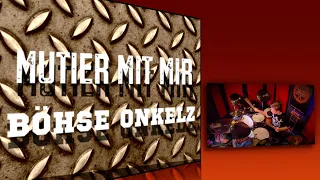 Drum Cover / Mutier mit mir - Böhse Onkelz / by Quentin (13)