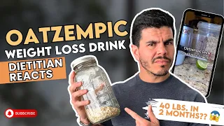 Oat-Zempic Drink for Weight Loss (DIETITIAN REACTS)