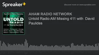 Untold Radio AM Missing 411 with  David Paulides