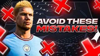 You MUST AVOID These Common MISTAKES In FUT 23