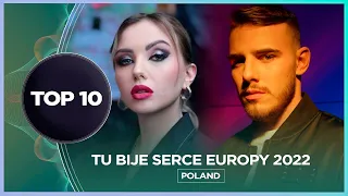 Eurovision 2022: Poland - My Top 10: Tu bije serce Europy 🇵🇱