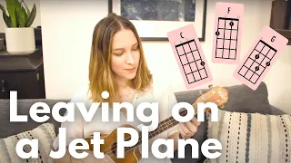 How To Play Leaving On A Jet Plane | Beginner Ukulele Song | 3 Chord Ukulele Song