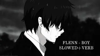 Flenn - Boy [𝐬𝐥𝐨𝐰𝐞𝐝 & 𝐫𝐞𝐯𝐞𝐫𝐛]
