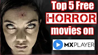 Top 5 Free Horror Movies On MX Player YouTube, Mx Player and Netflix (2022) #Filmysilverscreen