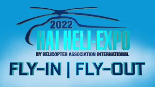 HAI HELI-EXPO 2022 Fly-in Fly-out