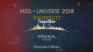 Miss Universe 2018 Swimsuit Competition (Extended Music)