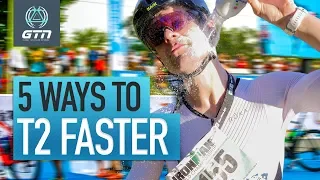 Top 5 Ways To T2 Faster | Nail Your Bike To Run Transition
