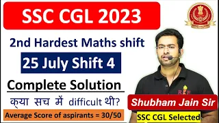 25 july shift-4 SSC CGL 2023 Tier-1 | Maths difficult shift-2 Quick Solution| Average score 30/50