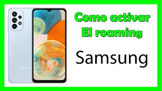 Como activar el roaming internacional Samsung