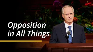 Opposition in All Things | Mathias Held | April 2024 General Conference