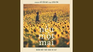 Nếu Một Mai (From "Nhắm Mắt Thấy Mùa Hè")