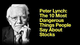 Peter Lynch: 10 Dangerous Investing Mistakes
