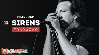 13. Sirens | Pearl Jam live at Lollapalooza Brasil 2018 | Tradução PT-BR